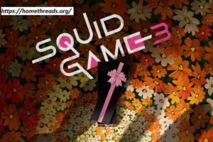 Squid Game Season 3: Netflix Announces Final Season with Release Date and First Look