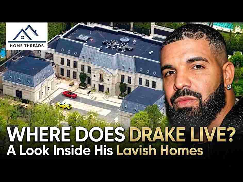 Where Does Drake Live? A Look Inside His Lavish Homes