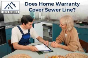 Does Home Warranty Cover Sewer Line?