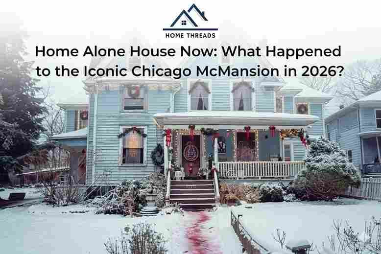 Home Alone House Now: What Happened to the Iconic Chicago McMansion in 2026?