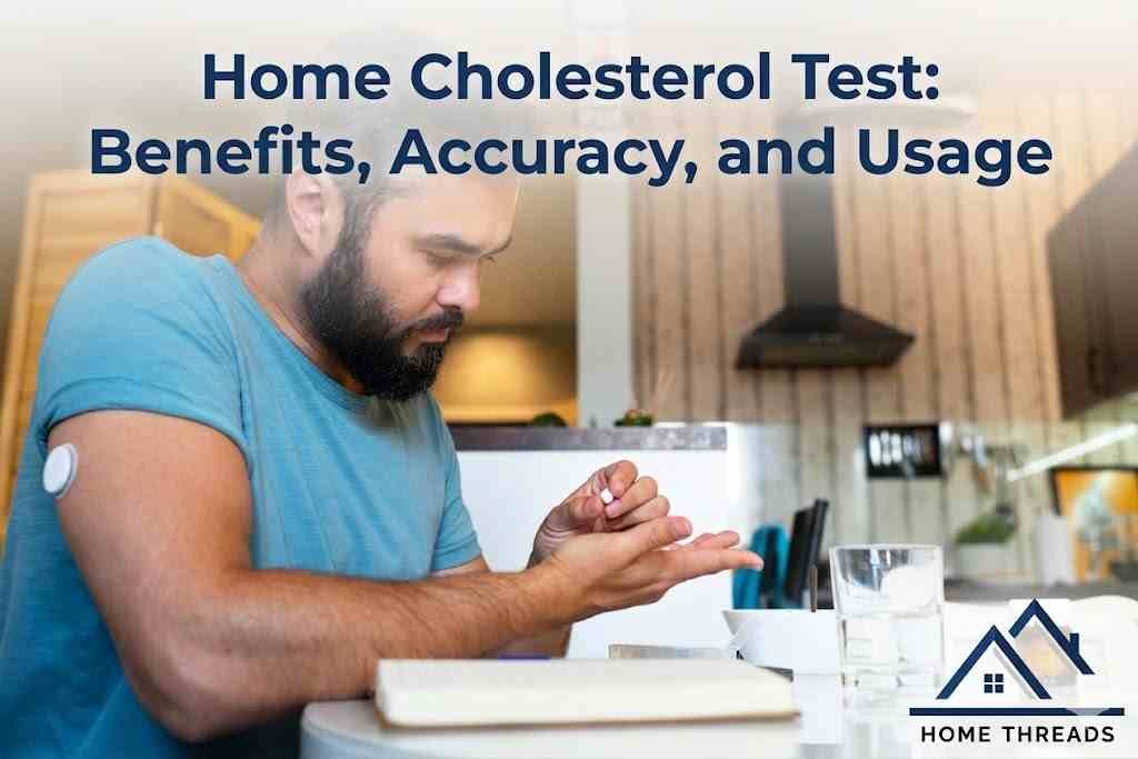 Home Cholesterol Test: Benefits, Accuracy, and Usage