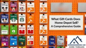 What Gift Cards Does Home Depot Sell? A Comprehensive Guide